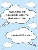 Recognizing Unhelpful Thinking-2 worksheet bundle