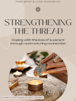 Strengthening The Thread: Parental Loss Workbook