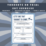 Thoughts on Trial CBT Worksheet | Challenge Unhelpful Thoughts | Printable Therapy Resource