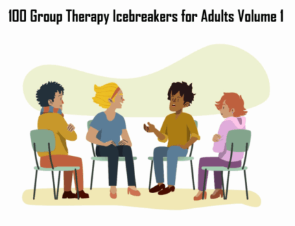 100 Icebreakers for Adults in Group Therapy - Volume 1