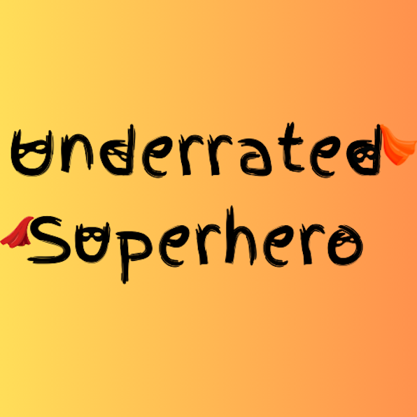 The Underrated Superhero